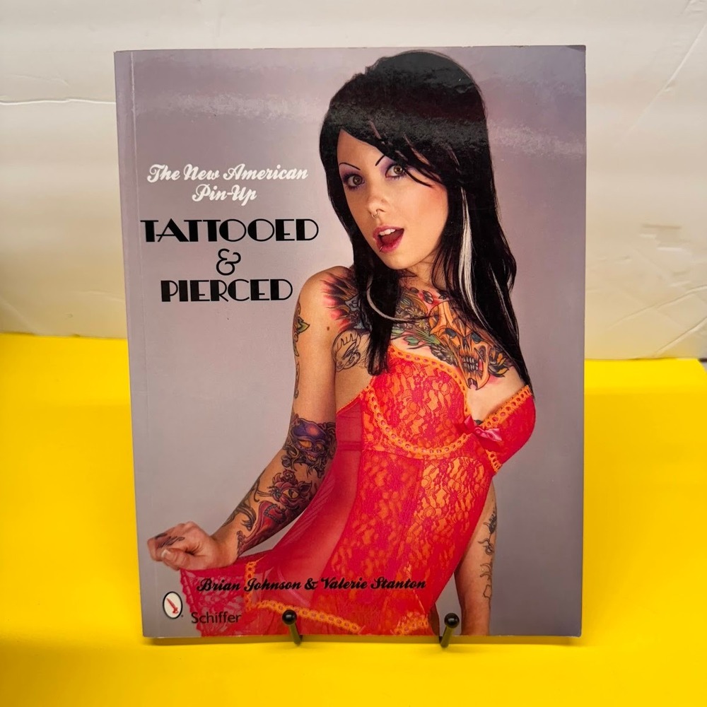Tattooed  Pierced The New American Pin-Up Brian Johnson Valerie Stanton Schiffer
